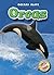 Orcas (Blastoff! Readers: Oceans Alive) by Anne Wendorff (2008) Library Binding