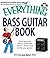 The Everything Bass Guitar Book: From lines and licks to chords and charts--all you need to find your groove by Starr, Eric, Starr, Nelson (2008) Paperback