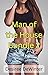 Man of the House Series Bundle 2 by Desiree DeWinter Man of the House Series Bundle 2 by Desiree DeWinter
