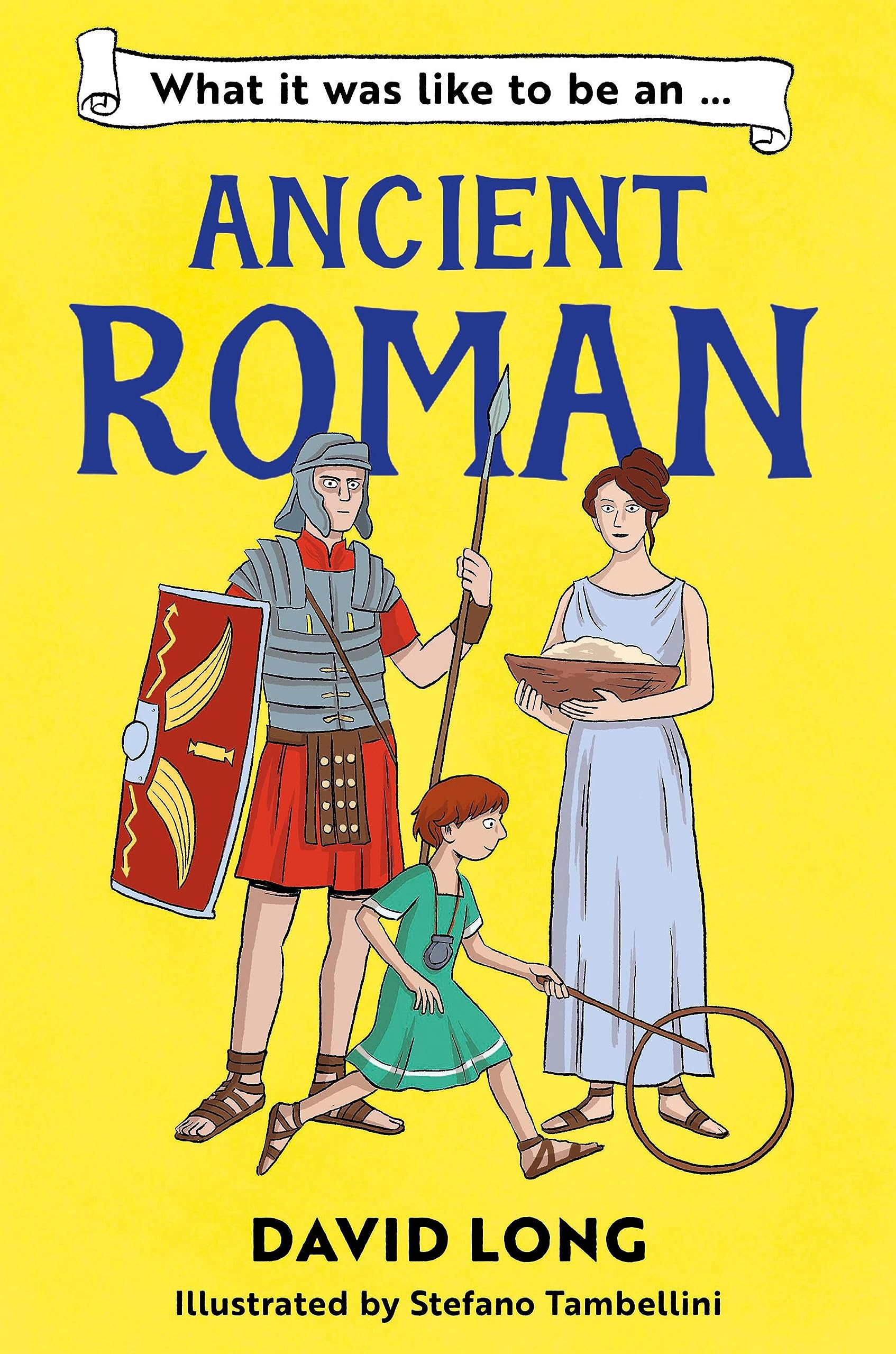 What It Was Like to be an Ancient Roman (Kindle Edition)