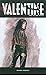 Valentine Volume 3: The Kil...