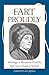 Fart Proudly: Writings of Benjamin Franklin You Never Read in School by Benjamin Franklin(2014-03-03)