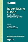 Reconfiguring Europe: The Contribution of Applied Linguistics (British Studies in Applied Linguistics) by Jennifer Jenkins (2006-12-31)