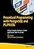 Procedural Programming with PostgreSQL PL/pgSQL: Design Complex Database-Centric Applications with PL/pgSQL