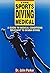 The Sports Diving Medical: A Guide to Medical Conditions Relevant to Scuba Diving