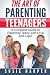The Art of Parenting Teenag...