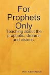 For Prophets Only For Prophets Only