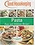 Pasta, Easy and Delicious Recipes (Good Housekeeping Cookbook)