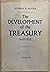 The Development of The Treasury, 1660-1702. by Stephen B. Baxter