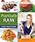 Practically Raw: Flexible Raw Recipes Anyone Can Make by Amber Shea Crawley (2012-02-28)