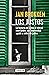 Los justos: La historia de cómo el cónsul neerlandés Jan Zwartendijk ayudó a miles de judíos (Spanish Edition)