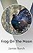 Frog On The Moon
