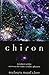 Chiron: Rainbow Bridge Between the Inner & Outer Planets (Llewellyn's Modern Astrology Library) by Barbara Hand Clow (1994-01-01)