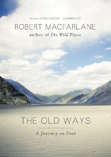 The Old Ways: A Journey on Foot