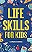 Life Skills for Kids