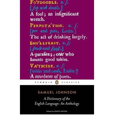 [ { { A Dictionary of the English Language: An Anthology } } ] By Johnson, Samuel( Author ) on Nov-01-2007 [ Paperback ]