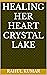Healing Her Heart Crystal Lake