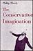 The Conservative Imagination by Philip Thody (1995-11-01)