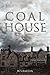 Coal House by W. S. Barton (2015-10-26)