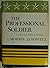 The Professional Soldier: A...