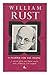 William Rust. a Fighter for the People. Born April 24th, 1903... by William Rust