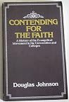 Contending for the faith: A history of the Evangelical Movement in the universities and colleges Contending for the faith: A history of the Evangelical Movement in the universities and colleges