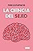 La ciencia del sexo by Pere Estupinyà