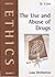 The Use and Abuse of Drugs by Luke Bretherton