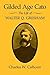 Gilded Age Cato: The Life of Walter Q. Gresham by Charles W. Calhoun (2014-07-07)