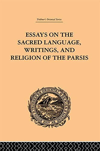 Essays on the Sacred Language, Writings, and Religion of the Parsis (Kindle Edition)