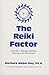The Reiki factor: A guide to natural healing, helping, and wholeness