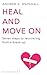 [Heal and Move on: Seven Steps to Recovering from a Break-Up] [By: Marshall, Andrew G.] [February, 2011]