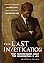 The Last Investigation by Gaeton Fonzi