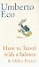 How to Travel with a Salmon & Other Essays by Umberto Eco (1995-10-18)