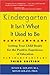 Kindergarten: It Isn't What It Used to Be by Susan K. Golant (1999-11-01)