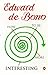 How to be More Interesting by Edward de Bono (6-Aug-1998) Paperback