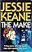 [The Make] [by: Jessie Keane]