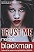 Trust Me by Blackman, Malorie (2013) Paperback