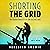 Shorting the Grid: The Hidden Fragility of Our Electric Grid