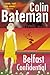 Belfast Confidential by Bateman (2005-11-07)