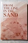 From the Line in the Sand : Accounts of USAF Company Grade Officers in Support of Desert Shield - Desert Storm From the Line in the Sand : Accounts of USAF Company Grade Officers in Support of Desert Shield - Desert Storm
