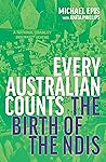 Every Australian Counts: The Birth of the NDIS