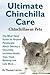 Ultimate Chinchilla Care Chinchillas as Pets the Must Have Gu... by Thomas Layton