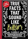 True Facts that Sound Like Bullshit