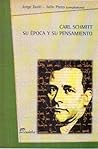 Carl Schmitt: Su Epoca y Su Pensamiento (Spanish Edition)