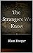 The Strangers We Know by Rhon Hooper