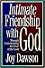 Intimate Friendship with God: Through Understanding the Fear of t he Lord