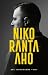 Niko Ranta-aho by Aki Linnanahde Niko Ranta-aho by Aki Linnanahde