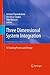 Three Dimensional System Integration: IC Stacking Process and Design (2010-12-15)