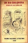 UN DIA CUALQUIERA (Student Reprint of 1958 Edition IN SPANISH) BIBLIOTECA TALLER aka ALGUNOS COMENTARIOS SOBRE "UN DIA CUALQUIERA"